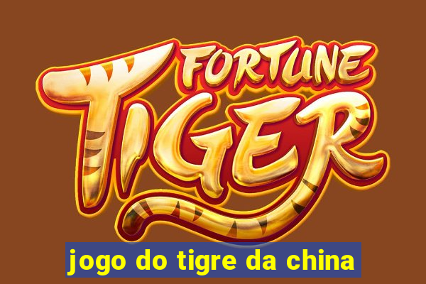 jogo do tigre da china